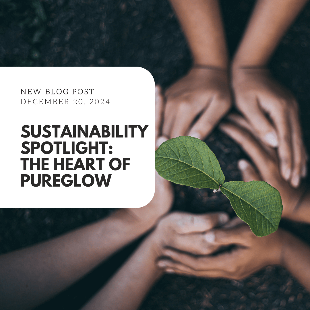 Sustainability Spotlight: The Heart of pureglow